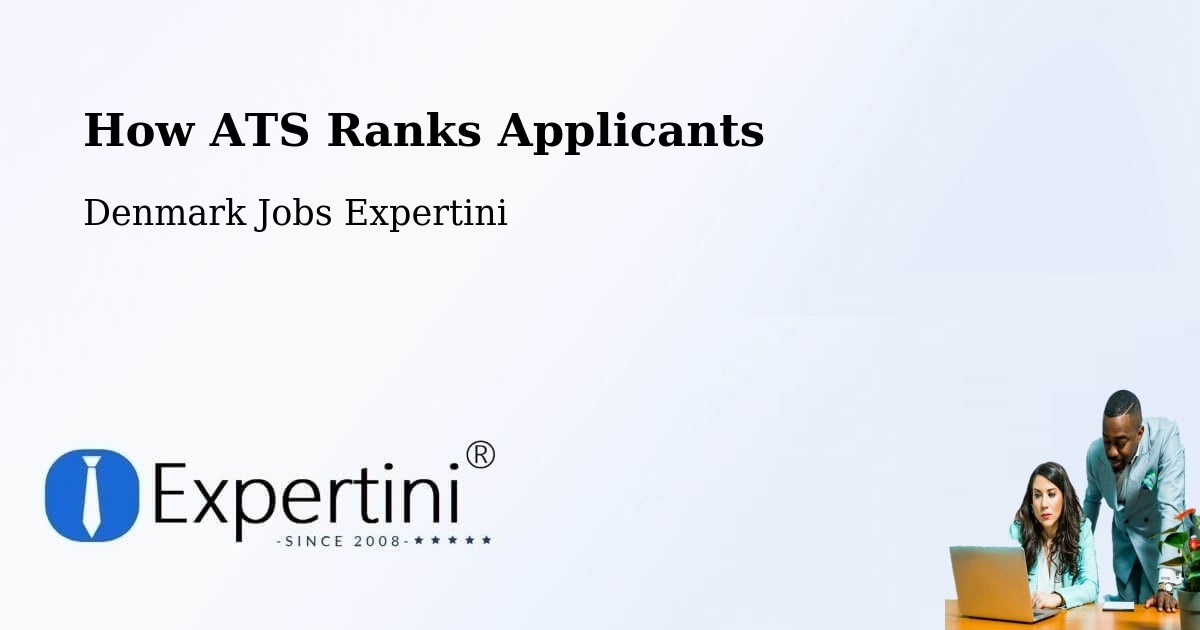 How ATS Ranks Applicants - Denmark Jobs Expertini